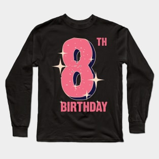 8th birthday for girls Long Sleeve T-Shirt